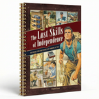 The Lost Skills of Independence Book | 200 Life-Saving Skills for Home Projects, Survival, Emergencies, Food Preservation, Herbal Remedies, Mindset, and More