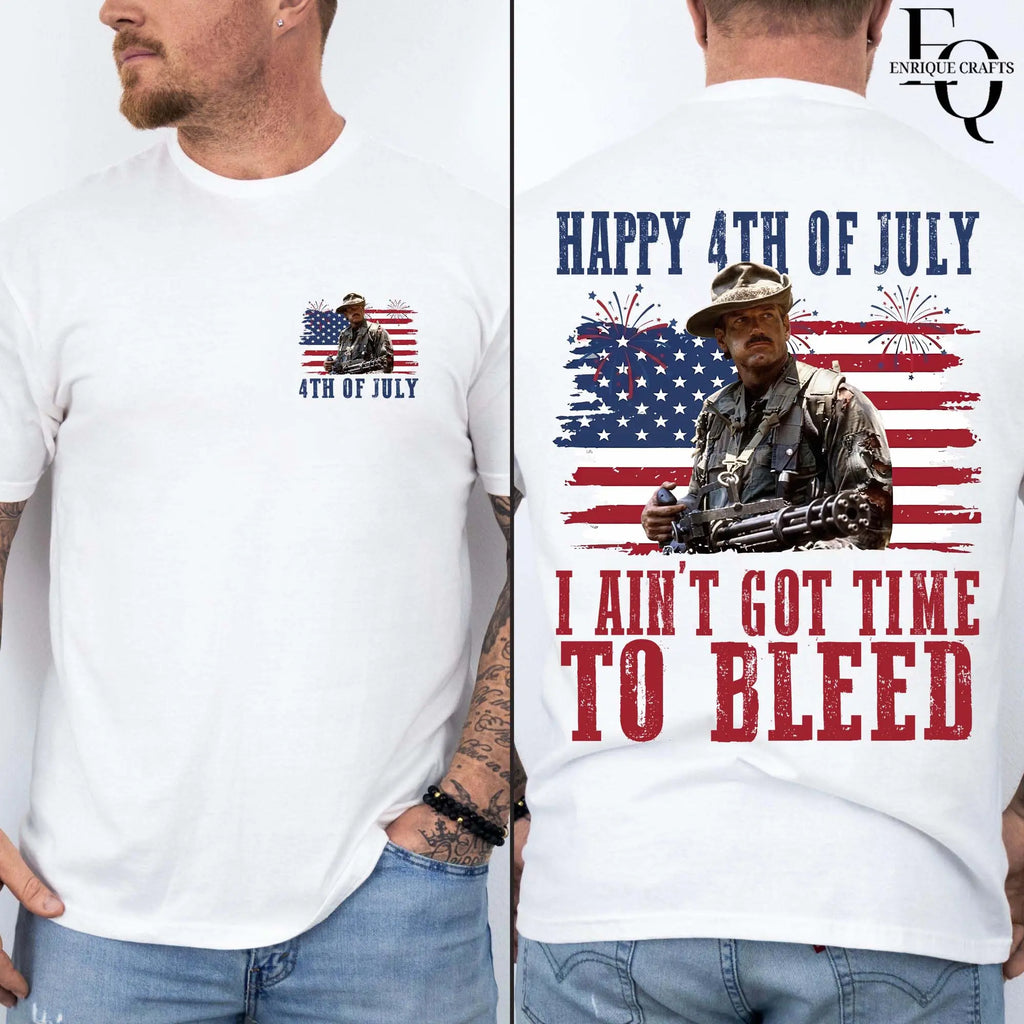 I Ain't Got Time To Bleed 4th Of July T-Shirt, Predator Movie Tee, Independence Day Shirt, Classic Movie Quote Tee