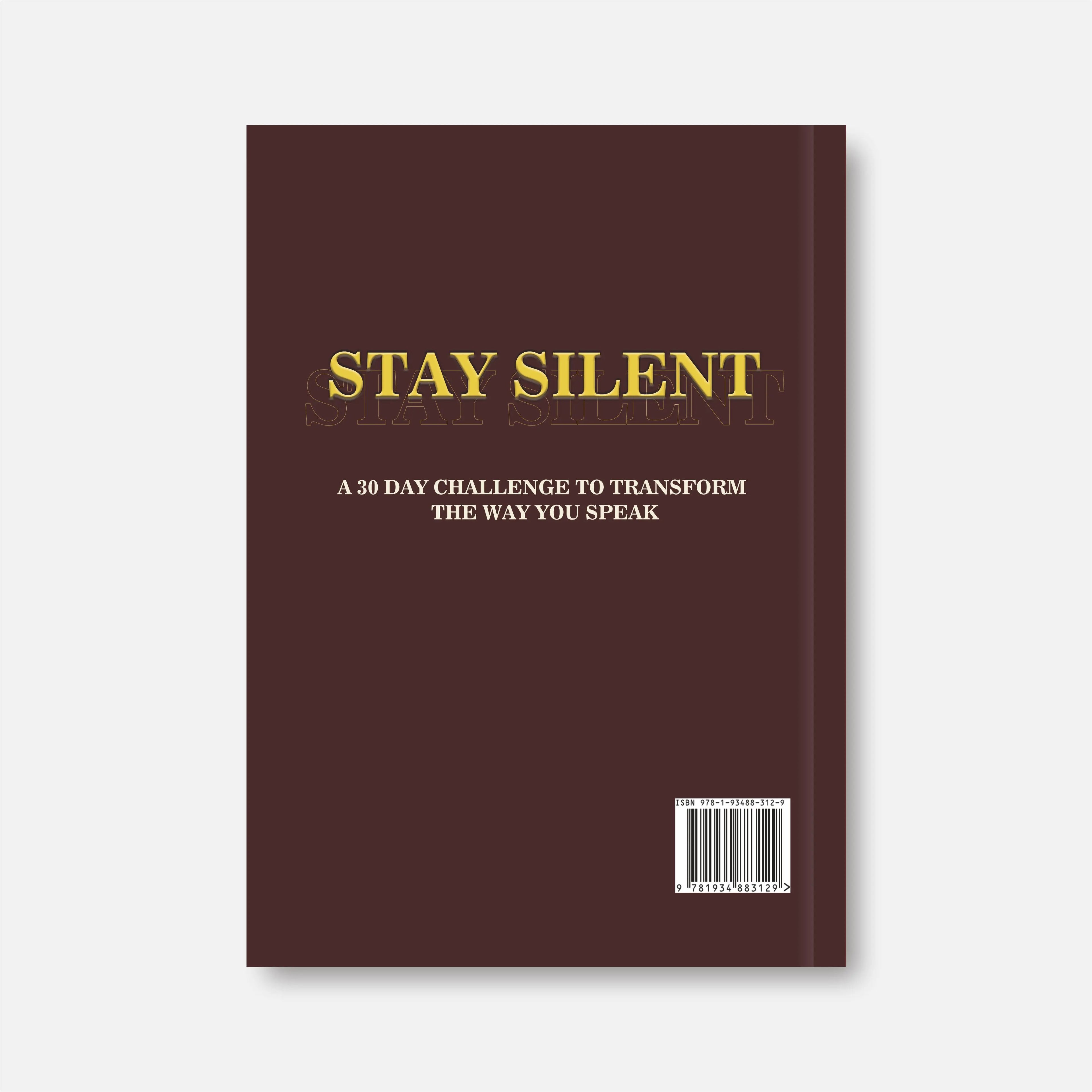 Prycken STAY SILENT: A 30 Day Challenge to Transform the Way You Speak. Master Self-Control & Emotional Intelligence | Build Powerful Communication  — A Practical Self-Growth & Daily Reading Book|Limited-Time Shipping Included