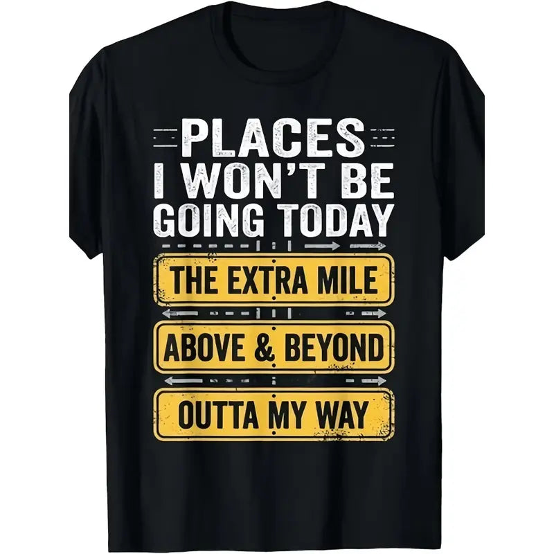 Men's Funny "Places I Won't Be Going Today" T-Shirt - Humorous Slogan Print, Soft Breathable Round Neck Short Sleeve Tee Suitable for Casual Wear