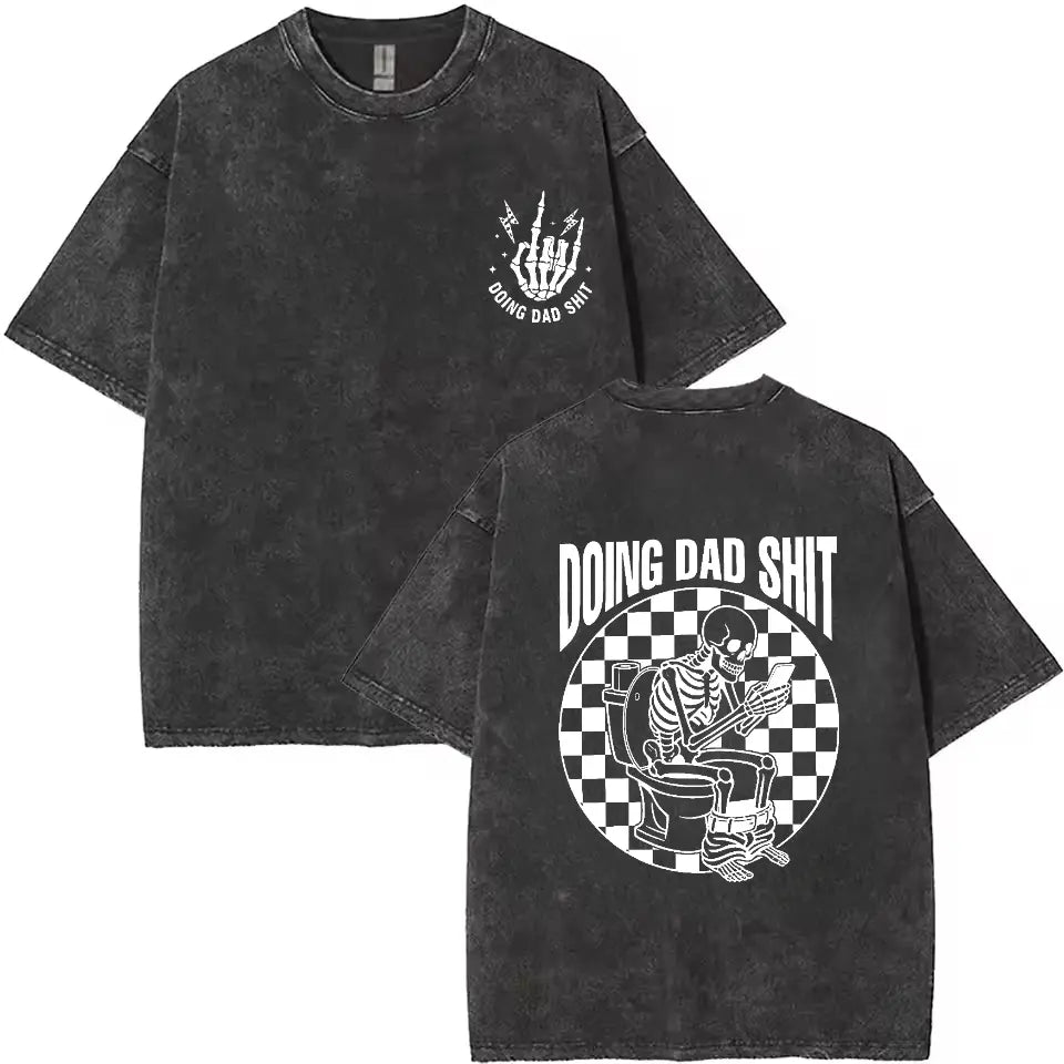 Fresh Take on Fatherhood – Doing Dad Shit Tee, Humorous Gift for Every Dad