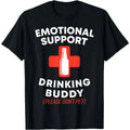 Emotional Support Drinking Buddy Adult Funny Drinking T-Shirt