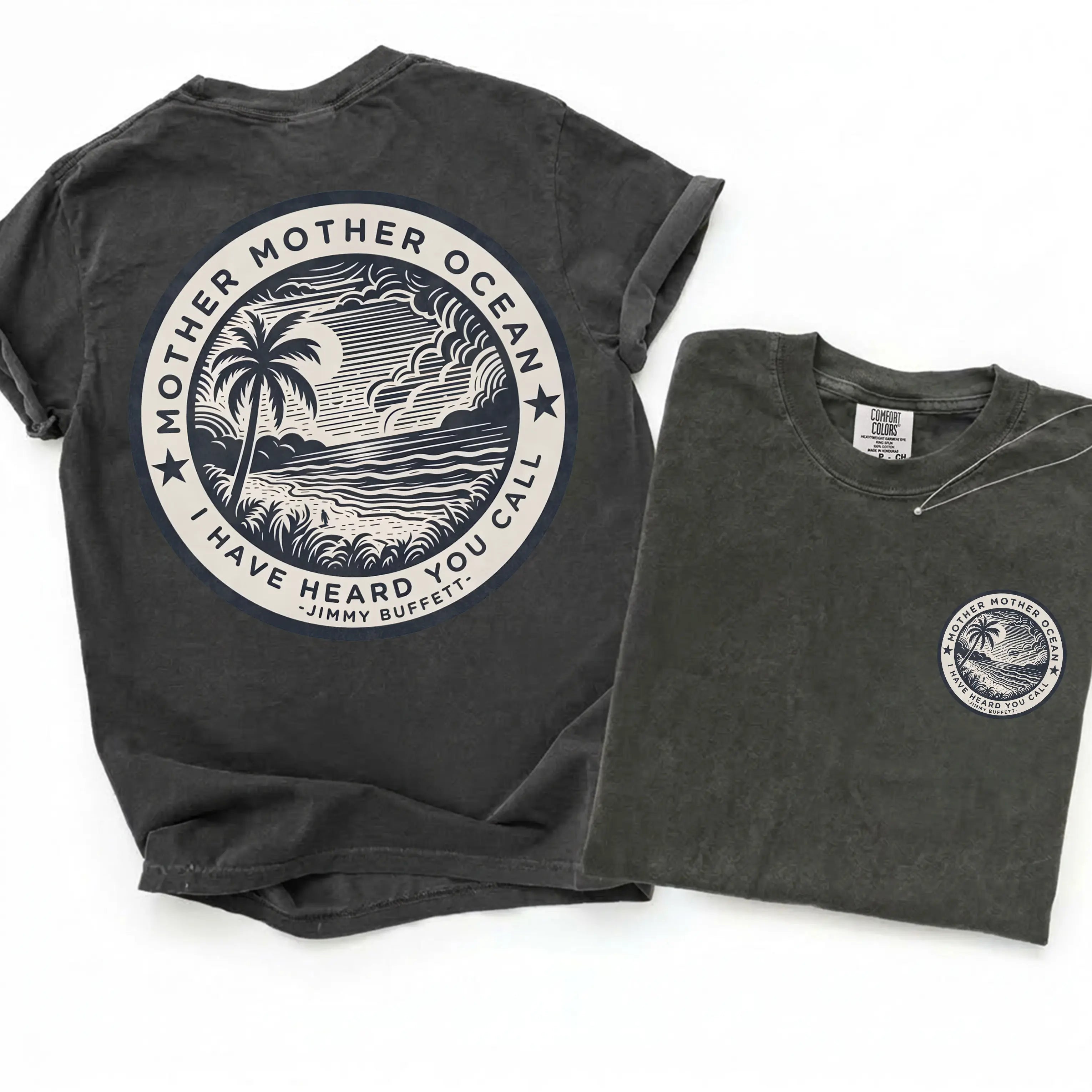 [Comfort Colors] Jimmy Buffett Tee, Mother Mother Ocean I Have Heard You Call T-shirt, Summer Vibe Shirt, Gift for Fans, MADE IN USA