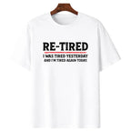 Sarcastic Quote T-Shirt for Teens – 100% Cotton Re-Tired Lazy Retired Design Womenswear Womenswear Smooth Smooth Smooth Seamless Unisex Seamless Unisex