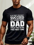 Men's Comfy Funny Graphic Tee - Humorous "Dad Told You" Quote, Breathable Crew Neck Short Sleeve Shirt, Father's Day Gifts, Dad Gifts Streetwear Outfit Soft Classic