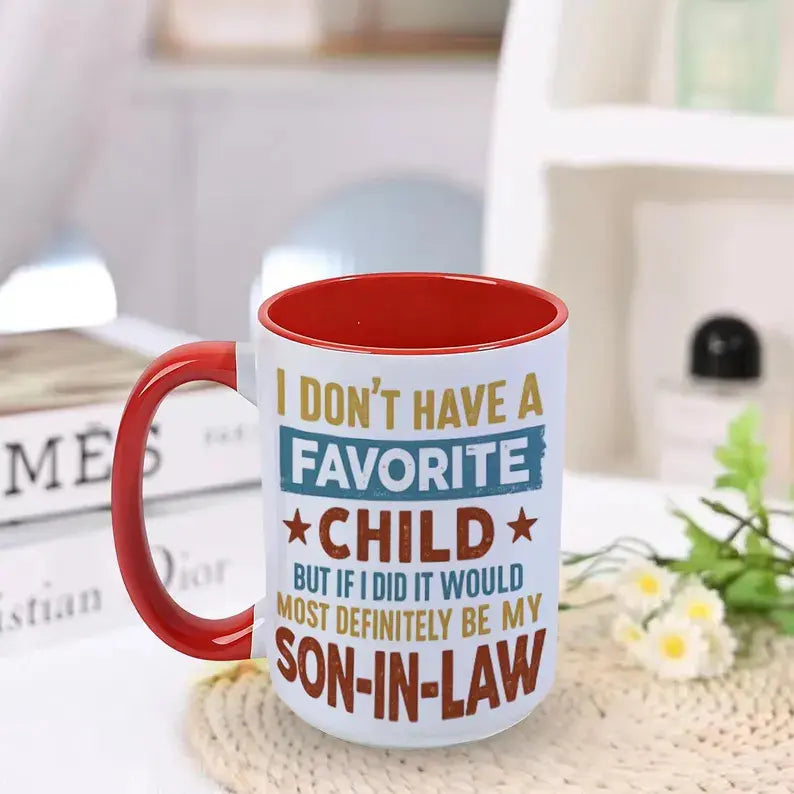 Funny Son In Law Mug, Favorite Child Joke Coffee Gift, Family Humor Drinkware