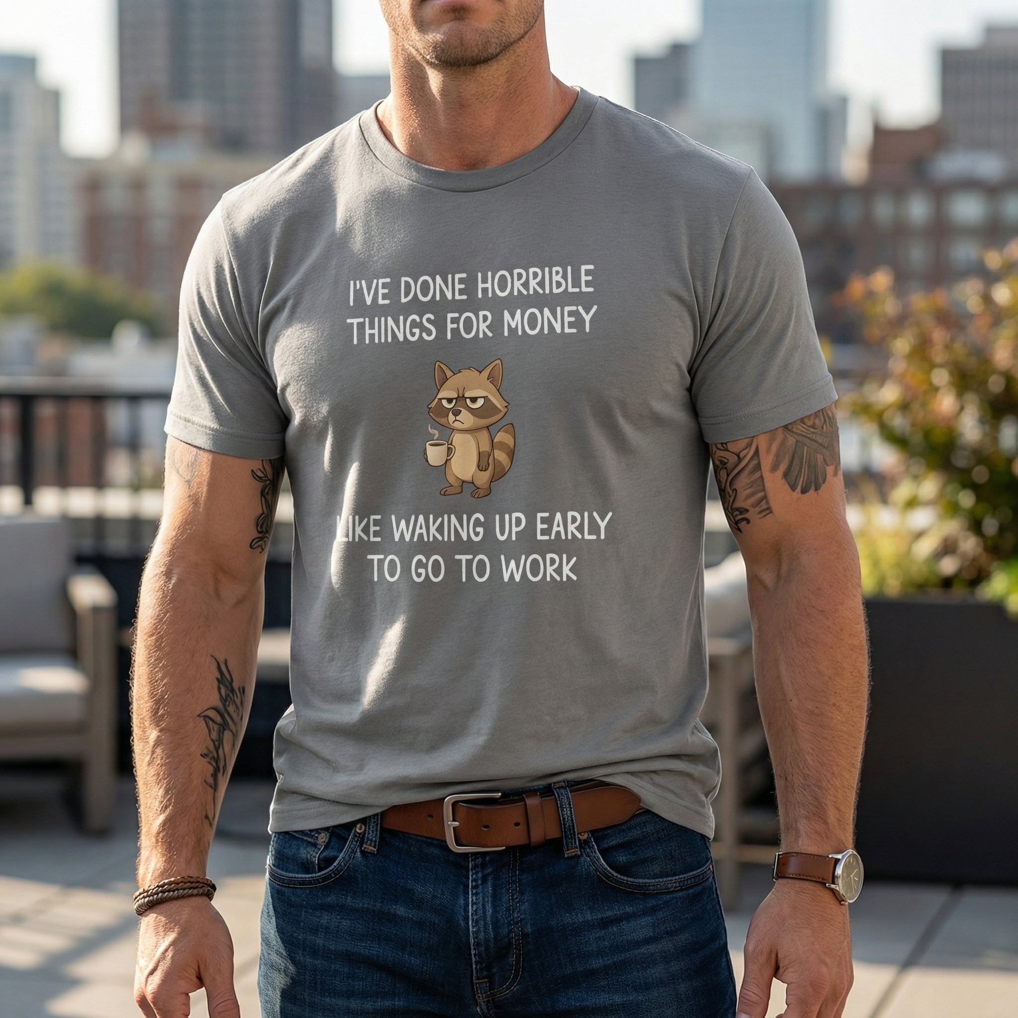 I've Done Horrible Things for Money, Raccoon, Funny, Jokes T-Shirt