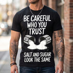 "Be Careful Who You Trust" Tee | 200g Breathable Heavyweight Cotton
