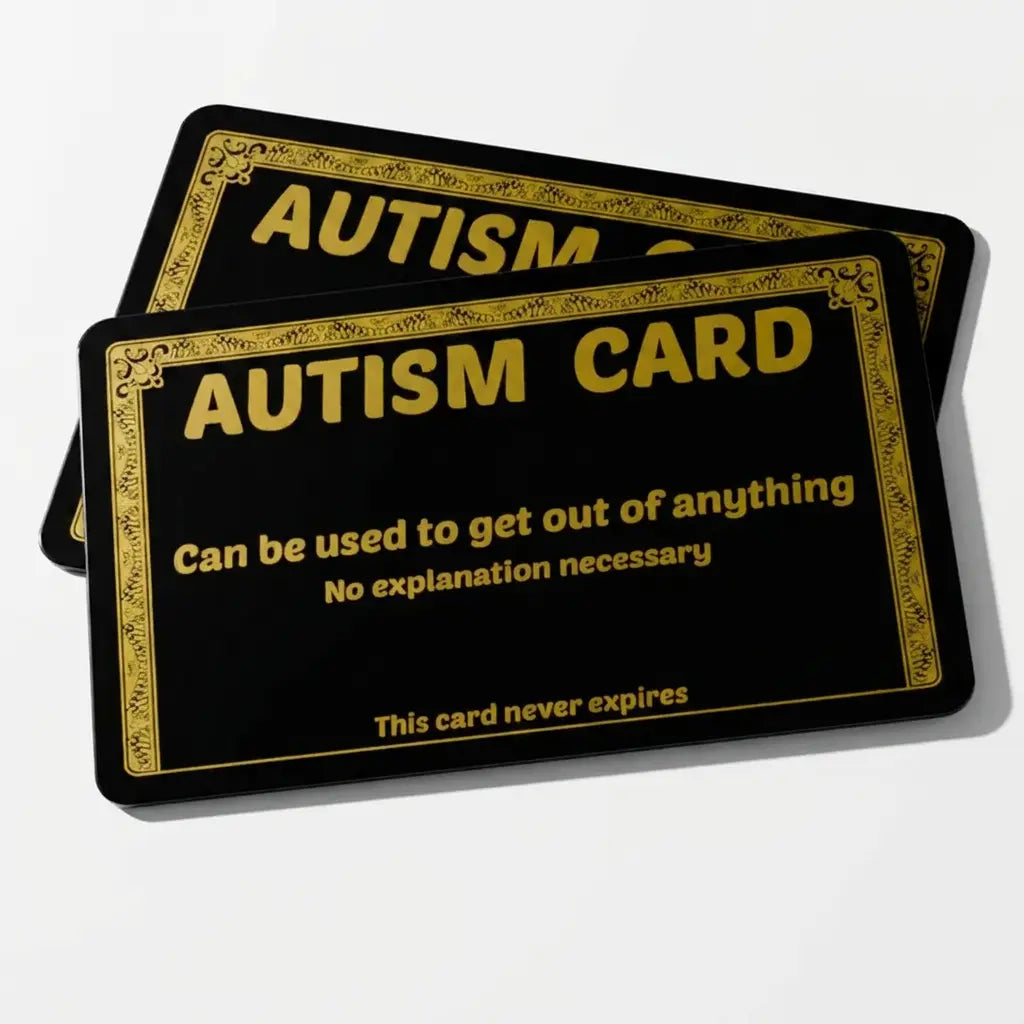 Plastic Gold Autism Card for your wallet - Funny excuse card