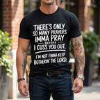 Limited Edition "Prayers & Cursing" Tee | Men’s Street Style Cotton Summer T-Shirt