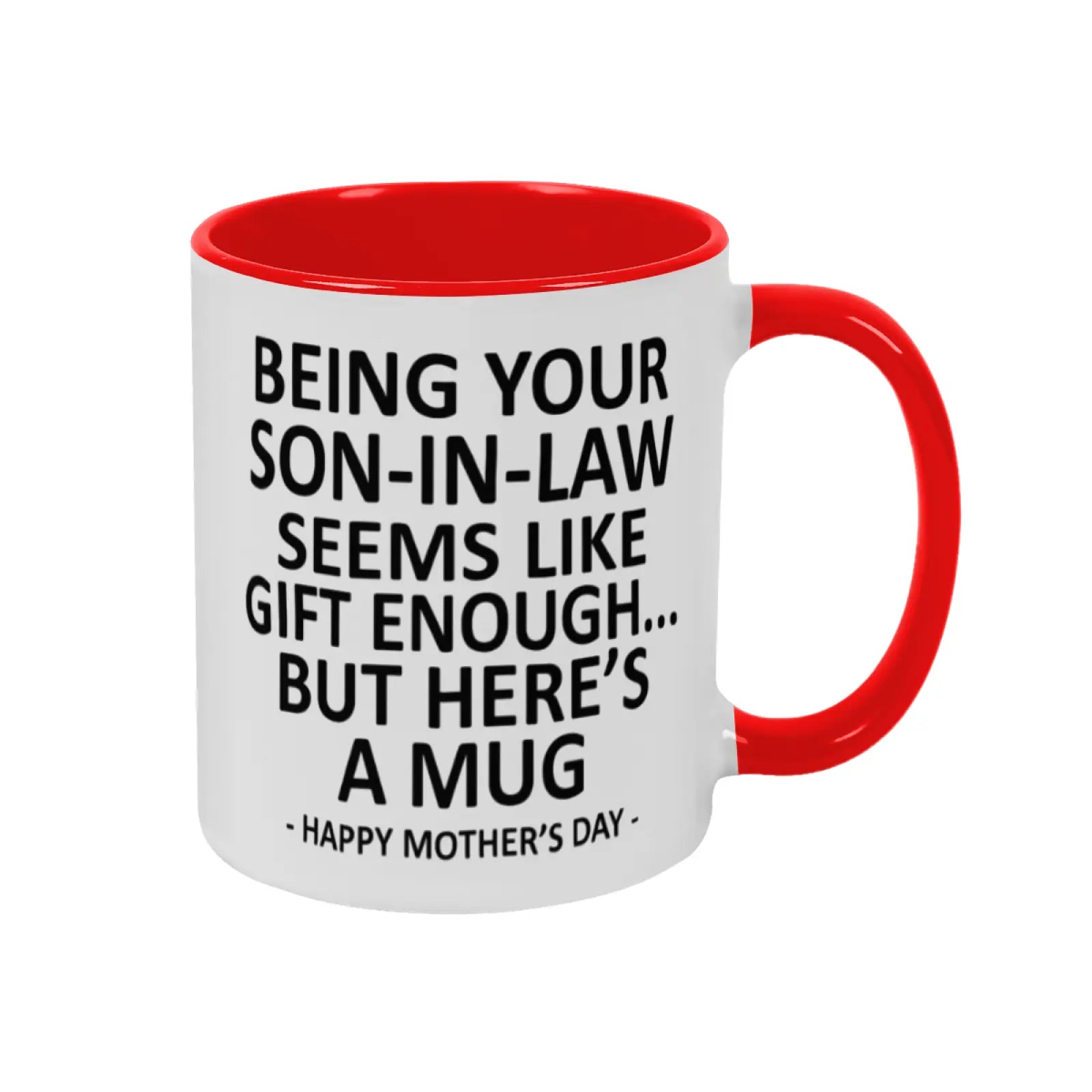 Funny Son-In-Law Coffee Mug - "Gift Enough" Humorous Ceramic Cup