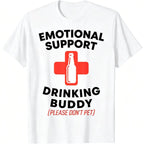 Emotional Support Drinking Buddy Adult Funny Drinking T-Shirt