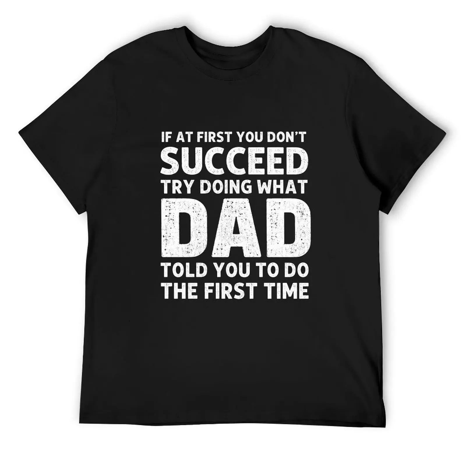Men's Comfy Funny Graphic Tee - Humorous "Dad Told You" Quote, Breathable Crew Neck Short Sleeve Shirt, Father's Day Gifts, Dad Gifts Streetwear Outfit Soft Classic