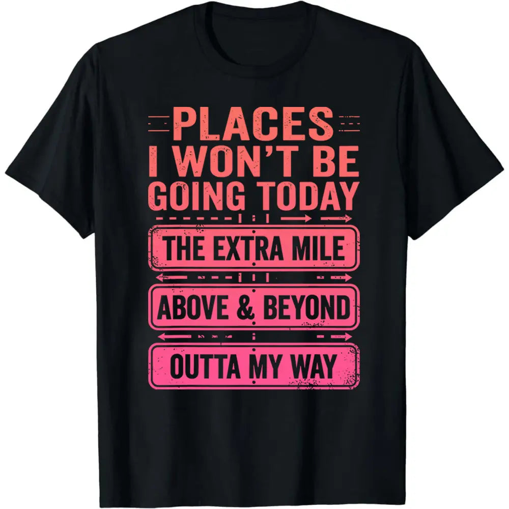 Men's Funny "Places I Won't Be Going Today" T-Shirt - Humorous Slogan Print, Soft Breathable Round Neck Short Sleeve Tee Suitable for Casual Wear