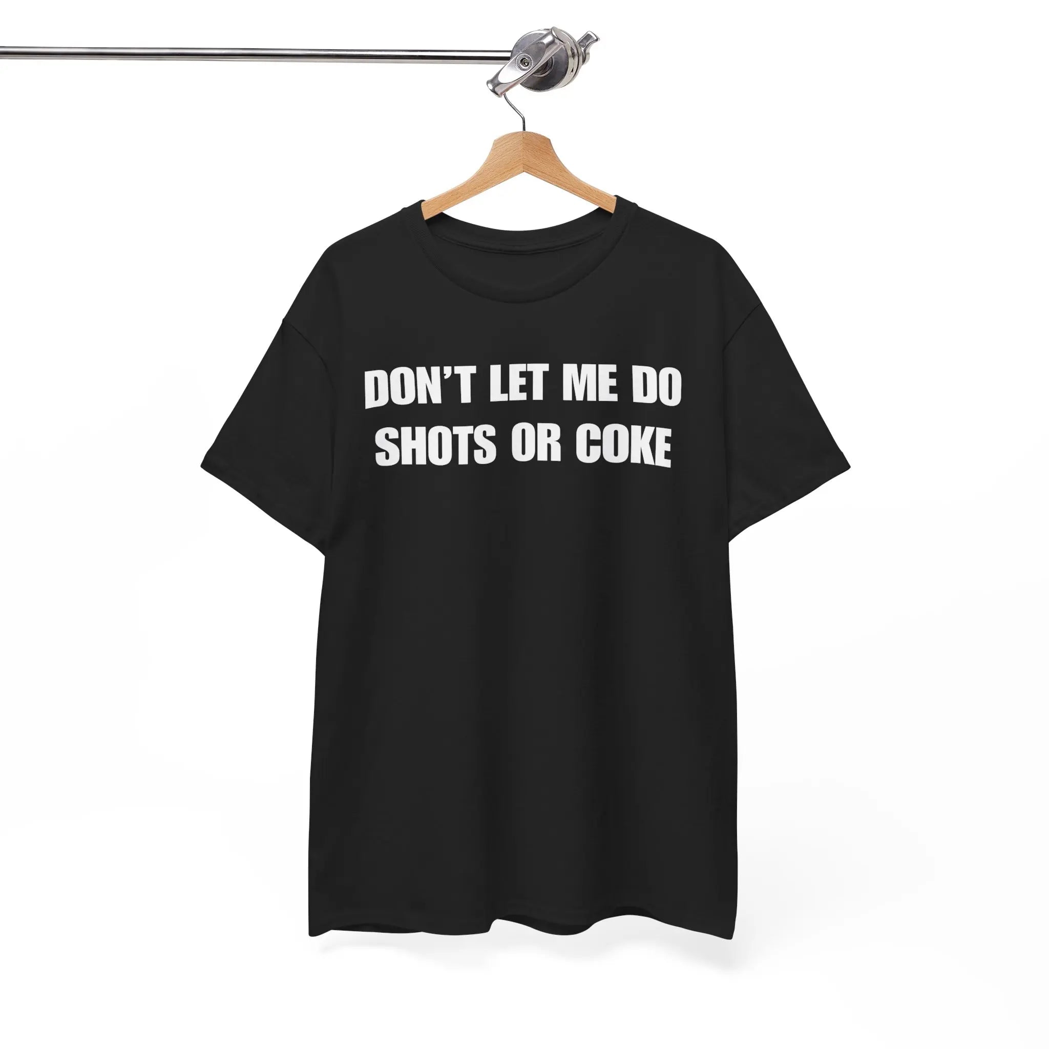 DON'T LET ME Unisex Heavy Cotton Tee - Shots - Funny Shirt - Alcohol - Bar - Gift for Men and Women