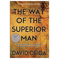 The Way of the Superior Man: A Spiritual Guide to Mastering the Challenges of Women, Work, and Sexual Desire (20th Anniversary Edition) by David Deida Guidance Insightful