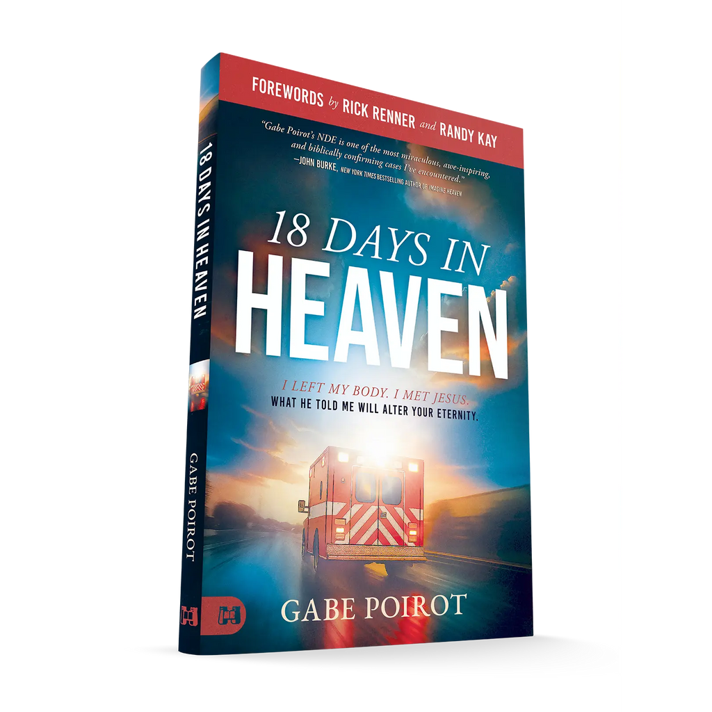 18 Days in Heaven: I Left My Body. I Met Jesus. | Gabe Poirot